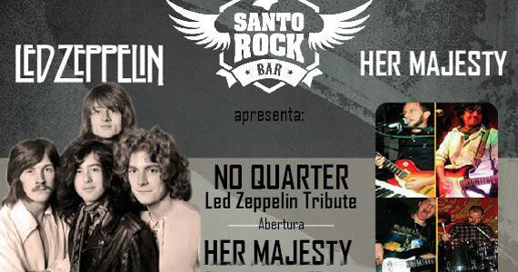 Santo Rock Bar recebe recebe as bandas No Quarter e Her Majesty para animar a sexta-feira Eventos BaresSP 570x300 imagem