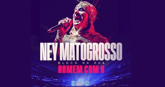 Ney Matogrosso encerra turnê “Homem com H” em São Paulo Ney Matogrosso encerra turnê “Homem com H” em São Paulo