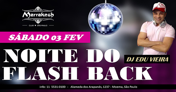 Noite do Flash Back com DJ Edu Vieira animando o sábado do Marrakesh Club Eventos BaresSP 570x300 imagem