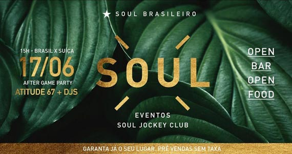 Soul Jockey Club transmite jogo do Brasil com show de Atitude 67 e Open Bar e Food Soul Jockey Club transmite jogo do Brasil com show de Atitude 67 e Open Bar e Food