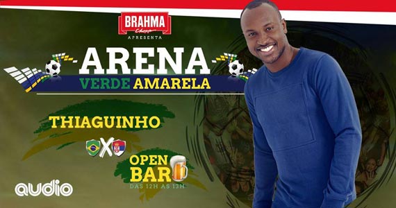 Arena Verde Amarela com transmissão do jogo do Brasil e show de Thiaguinho na Audio Eventos BaresSP 570x300 imagem