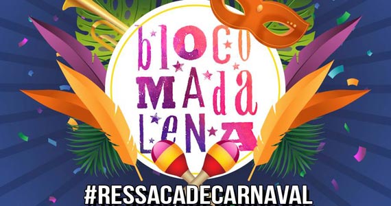 Bloco Madalena realiza Ressaca de Carnaval no Vila seu Justino