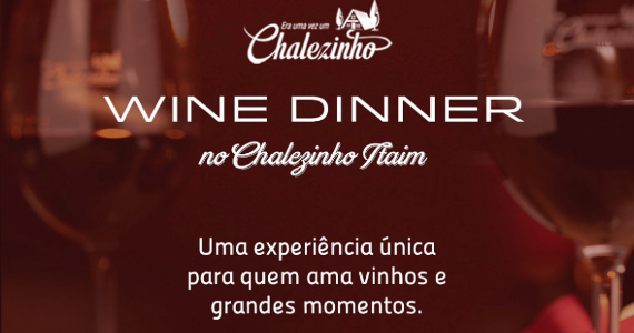 Chalezinho promove jantar harmonizado com vinhos Garzón Chalezinho promove jantar harmonizado com vinhos Garzón