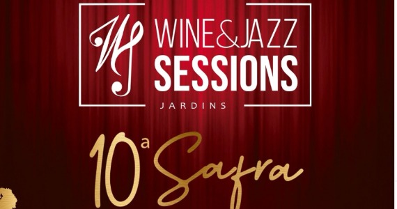 Wine&Jazz Sessions celebra 10ª edição no Jardins