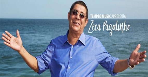 Templo Music recebe show do cantor Zeca Pagodinho no sábado