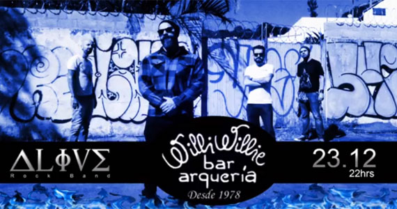 Willi Willie Bar e Arqueria recebe a banda Alive Rock band 