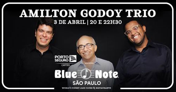 Shows de Amilton Godoy Trio no Blue Note São Paulo
