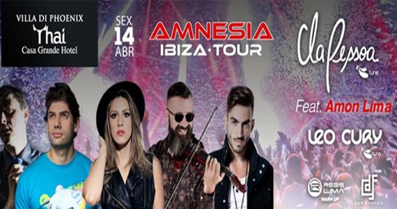 Villa Di Phoenix - Thai Guarujá apresenta Amnesia Ibiza Tour no feriado de páscoa Eventos BaresSP 570x300 imagem