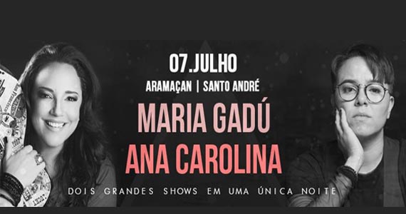Dois grandes shows Ana Carolina e Maria Gadú em uma única noite no Clube Atlético Aramaçan  Eventos BaresSP 570x300 imagem