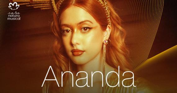 Ananda na Casa Natura Musical