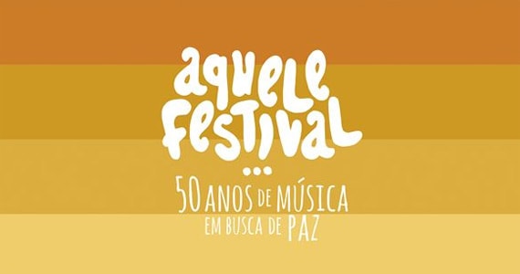 Aquele Festival - 50 anos de Música em Busca de Paz no Sesc Parque Dom Pedro II Eventos BaresSP 570x300 imagem