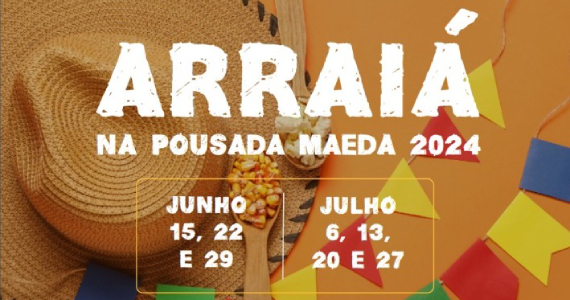 Arraiá da Pousada Maeda 2024