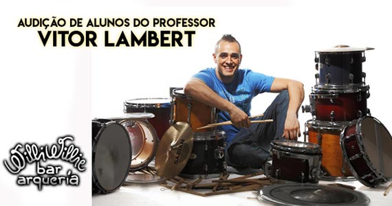Audição dos alunos de Vitor Lambert acontece no Willi Willie Audição dos alunos de Vitor Lambert acontece no Willi Willie