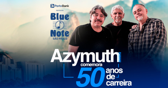 Azymuth Comemora 50 anos de Carreira no Blue Note São Paulo Eventos BaresSP 570x300 imagem