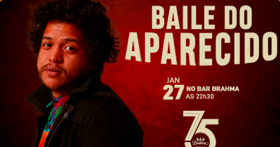 Bar Brahma Apresenta: Baile do Aparecido - Especial Música Preta Brasileira