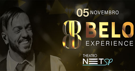 Belo Experience estreia em São Paulo no Theatro NET São Paulo, neste domingo Eventos BaresSP 570x300 imagem
