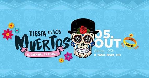 Bloco Casa Comigo volta em outubro para celebrar a Fiesta de Los Muertos II Eventos BaresSP 570x300 imagem