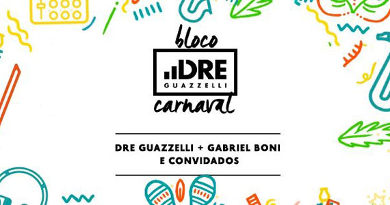 Bloco Dre Carnaval agita o público com o DJ Dre Guazzelli Eventos BaresSP 570x300 imagem