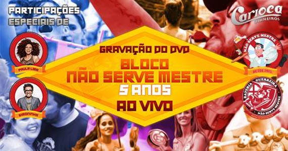 Gravação do DVD do Bloco Não Serve Mestre no Carioca Club Eventos BaresSP 570x300 imagem
