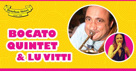 Show de Bocato Quintet & Lu Vitti no Bourbon Street Music Club