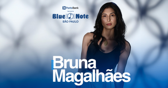 Bruna Magalhães no Blue Note Bruna Magalhães no Blue Note