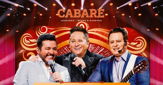  Cabaré: Leonardo e Bruno & Marrone no Espaço Unimed 