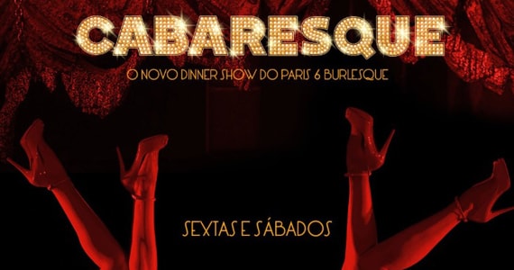 Espetáculo Cabaresque Grand Variété no Paris 6 Burlesque em Agosto