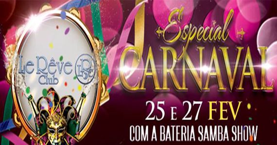 Le Rêve Club recebe o carnaval 2017 com muito flashback  Eventos BaresSP 570x300 imagem