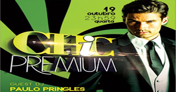 Festa Chic Premium recebe os agitos dos Djs Ricardo Motta e Paulo Pringles na Bubu Lounge