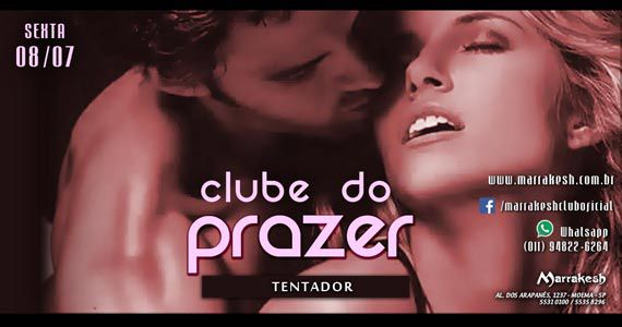 Marrakesh Club recebe os agitos do Clube do Prazer para animar a noite