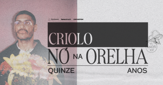 Criolo celebra 15 anos de “Nó na Orelha” em turnê pelo Brasil Criolo celebra 15 anos de “Nó na Orelha” em turnê pelo Brasil