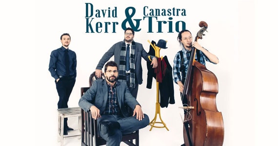 David Kerr & Canastra Trio retornam ao Bourbon Street Music Club