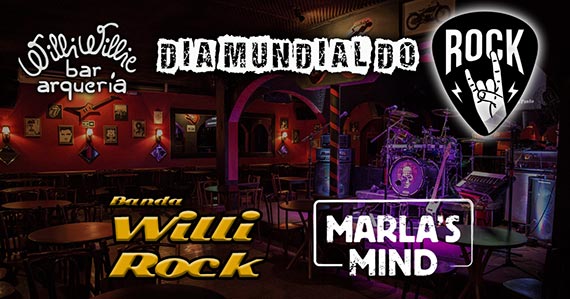Dia Mundial do Rock no Willi Willie com Banda Willi Rock e Marla's Mind Eventos BaresSP 570x300 imagem