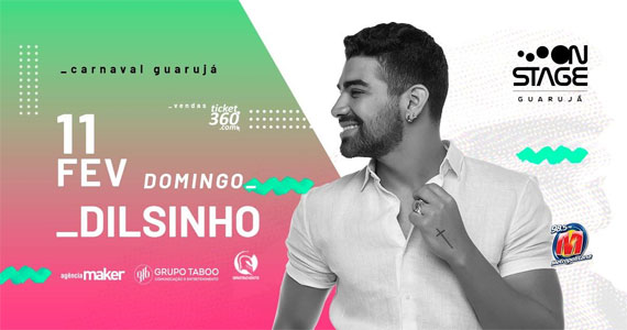OnStage Guarujá recebe o cantor Dilsinho para animar o carnaval 2018 Eventos BaresSP 570x300 imagem