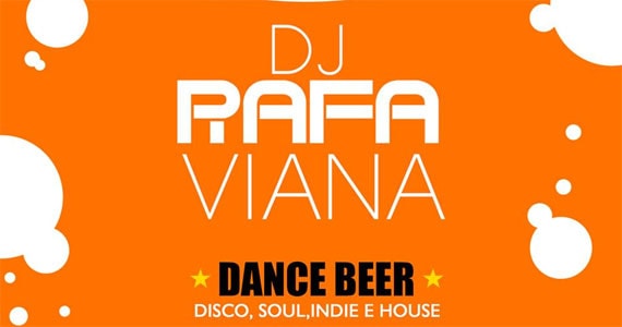 Dance Beer com muito Disco, Soul, Indie e House com Dj Rafa Viana na Cerveja do Gordo Eventos BaresSP 570x300 imagem