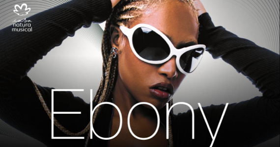 Ebony na Casa Natura Musical Ebony na Casa Natura Musical