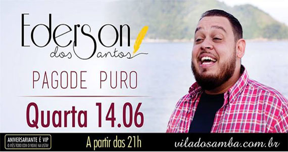 Véspera de feriado com Ederson dos Santos  trazendo Pagode Puro para a Vila do Samba Eventos BaresSP 570x300 imagem