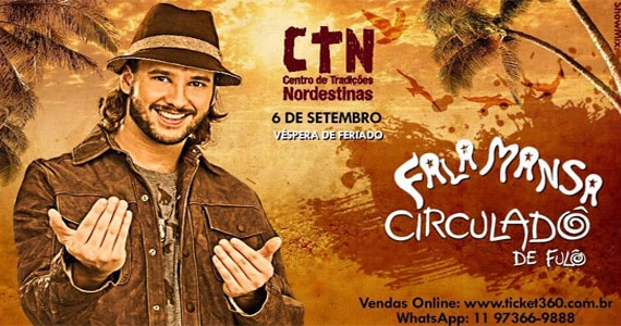 Falamansa e Circuladô de Fulô animam o Centro de Tradições Nordestinas nesta véspera de feriado Falamansa e Circuladô de Fulô animam o Centro de Tradições Nordestinas nesta véspera de feriado