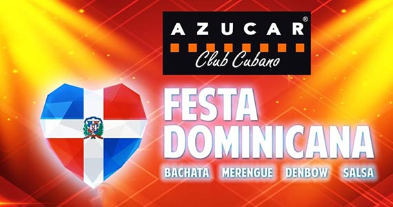 Azucar Club realiza tradicional Festa Dominicana Eventos BaresSP 570x300 imagem