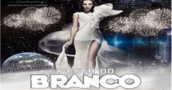 Sexta-feira é dia de curtir a Festa do Branco, especial de Réveillon, na Vogue Club Eventos BaresSP 570x300 imagem