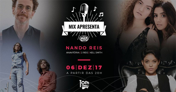 4ª edição do Festival Mix com show de Nando Reis e mais no Tom Brasil