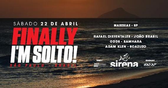 Finally I´m Solto! com Djs João Brasil, Rafael Diefentaler, ODDS, Samhara, Adam Klein e Scazuzo no Sirena Maresias Eventos BaresSP 570x300 imagem