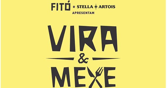 Vira e Mexe no Fitó Cozinha com Stella Artois