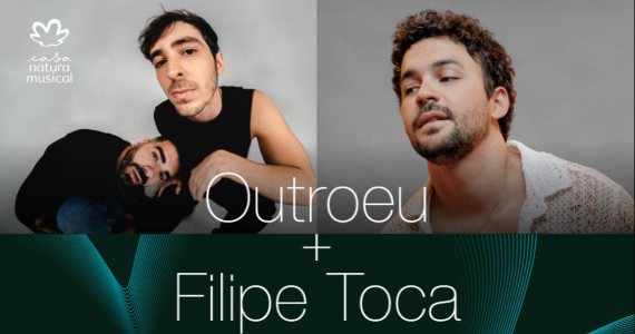 Frequências - OutroEu e Filipe Toca na Casa Natura Musical Eventos BaresSP 570x300 imagem