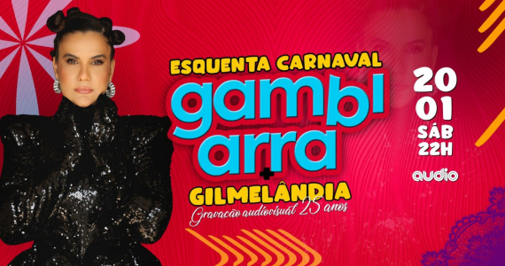 Carnaval Esquenta Gambiarra na Audio