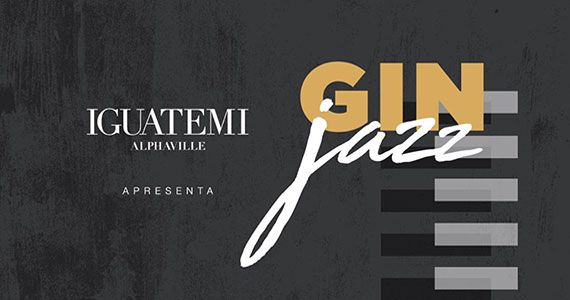 Gin & Jazz agita Iguatemi Alphaville com música e arte Eventos BaresSP 570x300 imagem