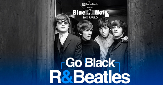 Go Black R&Beatles no Blue Note São Paulo