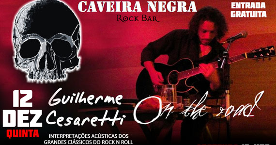 Caveira Negra Rock Bar apresenta show acústico de Guilherme Cesaretti Eventos BaresSP 570x300 imagem