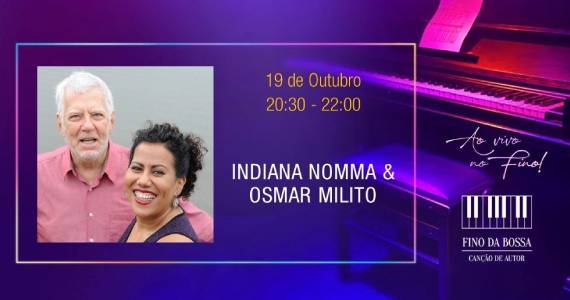 Indiana Nomma e Osmar Milito no Fino da Bossa
