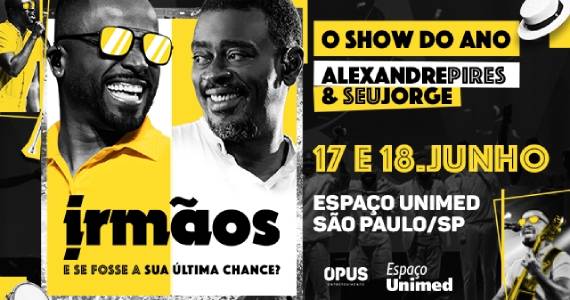 Seu Jorge e Alexandre Pires no Espaço Unimed